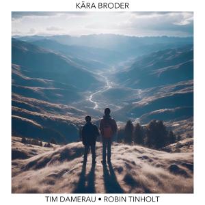 收聽Tim Damerau的Kära broder (feat. Robin Tinholt)歌詞歌曲