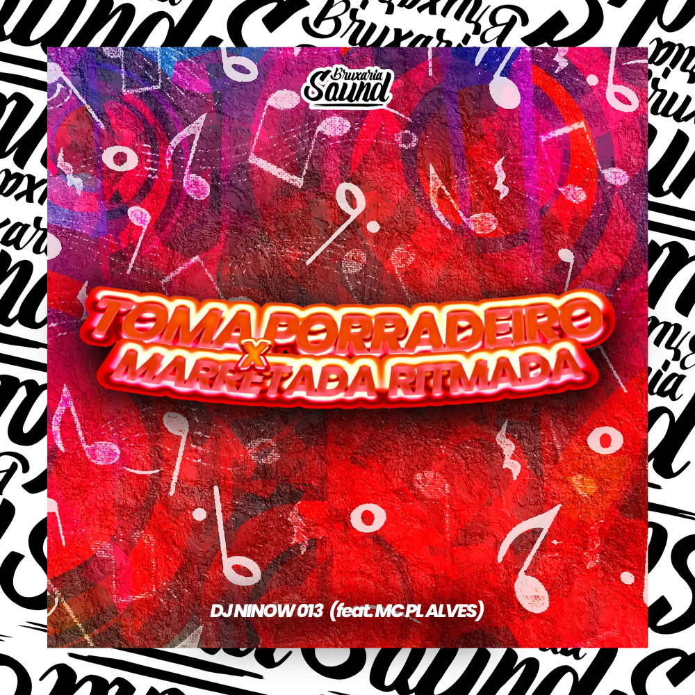 Toma Porradeiro X Marretada Ritmada (feat. mc pl alves) (Explicit)