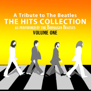 Bornagen Beatles的專輯A Tribute to the Beatles: The Hits Collection, Vol. 1