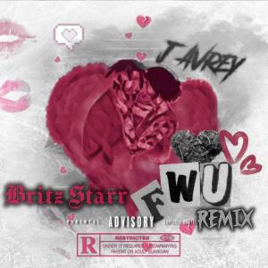 收聽J Avrey的FWU (feat. Britz Starr) (REMIX|Explicit)歌詞歌曲