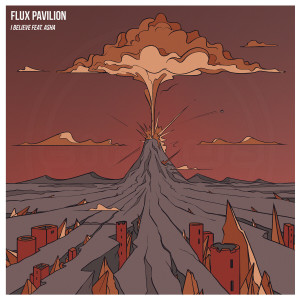 ดาวน์โหลดและฟังเพลง I Believe พร้อมเนื้อเพลงจาก Flux Pavilion