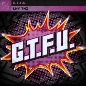 LNY TNZ的專輯G.T.F.U. (Explicit)