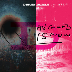 收聽Duran Duran的All You Need Is Now歌詞歌曲