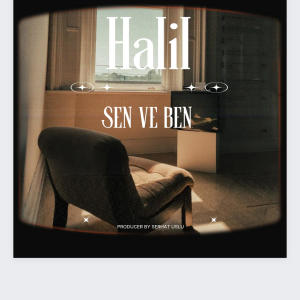 收聽Halil的Sen Ve Ben歌詞歌曲