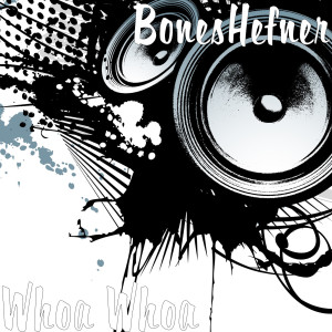 Dengarkan Whoa Whoa (Explicit) lagu dari BonesHefner dengan lirik