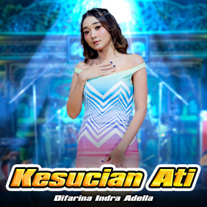 收听Difarina Indra Adella的Kesucian Ati歌词歌曲