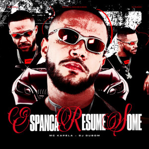 Album Espanca, Resume e Some (Explicit) from MC Kapela
