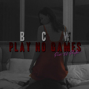 ดาวน์โหลดและฟังเพลง PLAY NO GAMES พร้อมเนื้อเพลงจาก B.C.W 懒领阶级