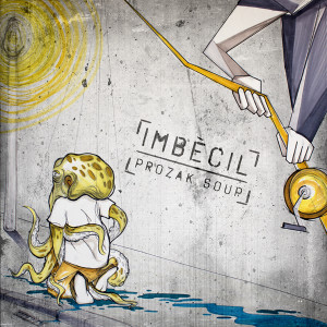 Prozak Soup的專輯Imbècil (Explicit)