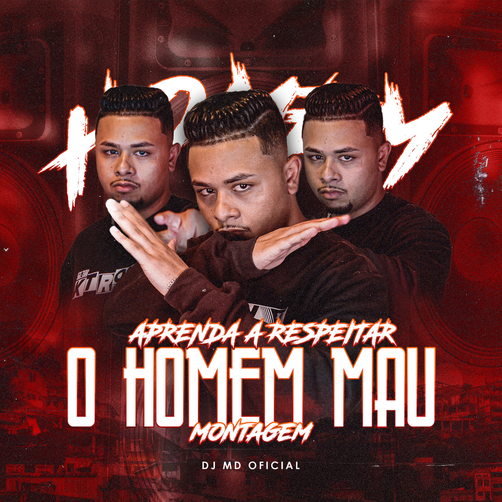 MONTAGEM - Aprenda a Respeitar o Homem Mau (Explicit)