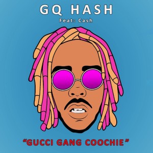 ดาวน์โหลดและฟังเพลง Gucci Gang Coochie (Explicit) พร้อมเนื้อเพลงจาก GQ HASH