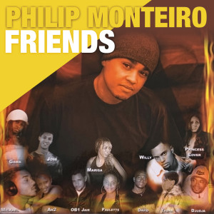 Philip Monteiro的專輯Friends