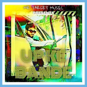 Listen to UP Ke Bande (Explicit) song with lyrics from MR TARGET MUSIC