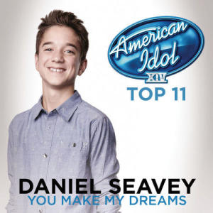 收聽Daniel Seavey的You Make My Dreams (American Idol Season 14)歌詞歌曲