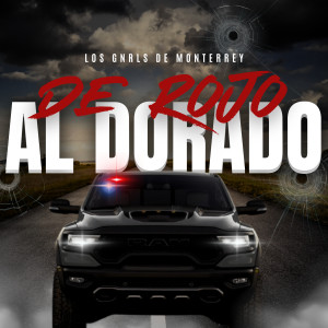 收聽Los Gnrls de Monterrey的De Rojo Al Dorado歌詞歌曲