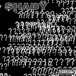 Listen to shady (Explicit) song with lyrics from unknownkun