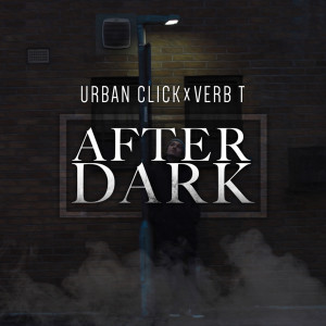 Dengarkan After Dark (Explicit) lagu dari Urban Click dengan lirik