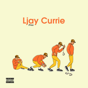 收聽Ljay Currie的On The Way (Explicit)歌詞歌曲