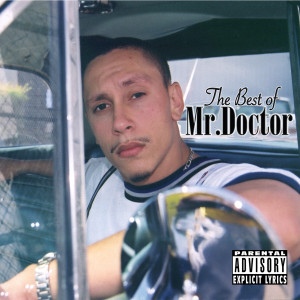 Mr. Doctor的專輯The Best of Mr. Doctor (Deluxe Version) (Explicit)