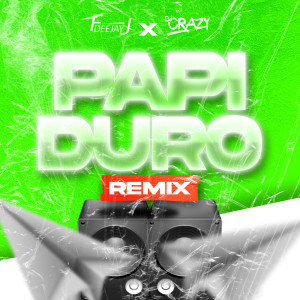 Listen to Papi Duro (Remix|Explicit) song with lyrics from DeeJay FJ