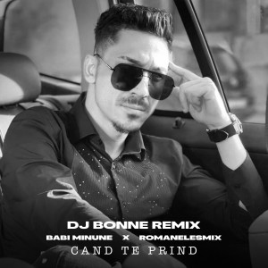 Listen to Cand te prind (Dj Bonne Remix) song with lyrics from Babi Minune