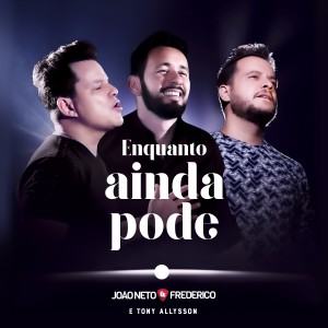 收聽Joao Neto & Frederico的Enquanto Ainda Pode歌詞歌曲