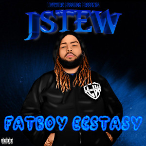 J Stew的專輯Fatboy Ecstasy (Explicit)