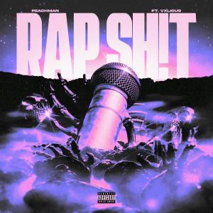 收聽Peachman的RAP SH!T (Slowed) (feat. Vxlious) (Explicit)歌詞歌曲