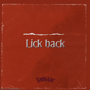 Album Lick Back (Explicit) from Jamaar