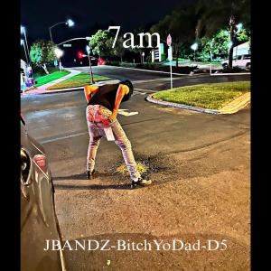 Listen to 7am (Explicit) song with lyrics from Jbandz