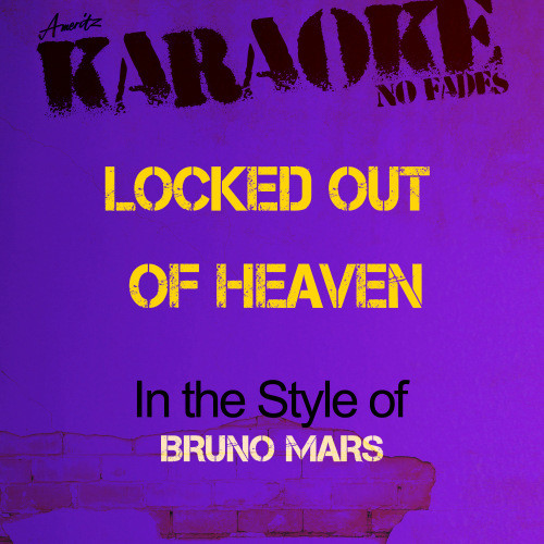 Locked Out of Heaven (In the Style of Bruno Mars) [Karaoke Version] (Karaoke Version)