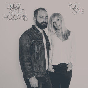 收聽Drew Holcomb & The Neighbors的You and Me歌詞歌曲