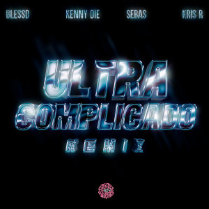 ดาวน์โหลดและฟังเพลง Ultra Complicado (feat. Sebas) (Remix) พร้อมเนื้อเพลงจาก KENNY DIE