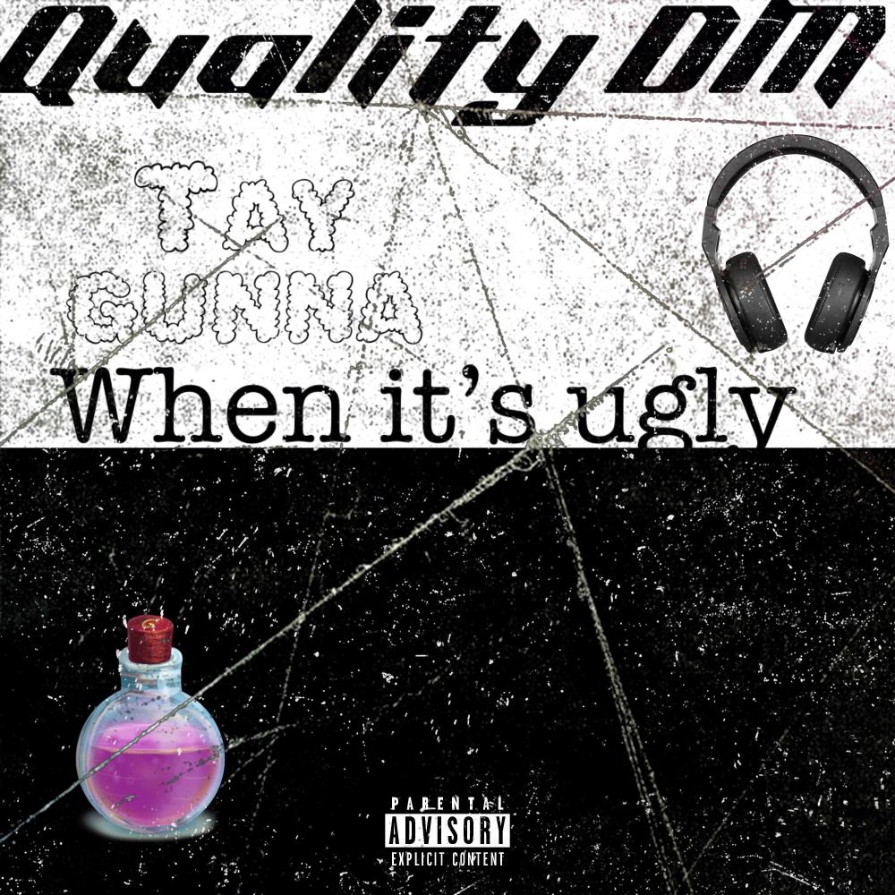 When It's ugly (feat. Tay Gunna)