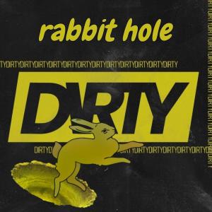 Dirty的專輯rabbit hole