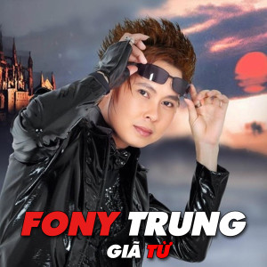Listen to Giã Từ song with lyrics from Fony Trung