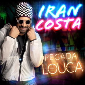 Album Pegada Louca oleh Iran Costa