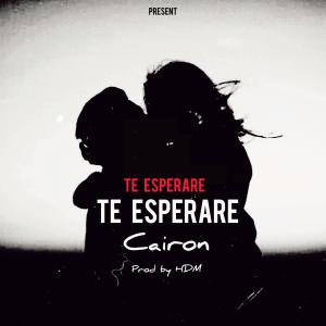 收聽Alritmo Music的Te Esperare (feat. Cairon Music)歌詞歌曲