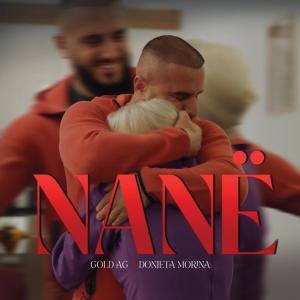 收聽Gold AG的NANË (feat. Donjeta Morina)歌詞歌曲