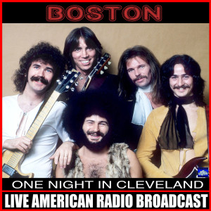 Album One Night In Cleveland (Live) from Boston