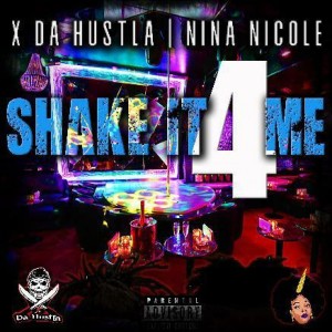 Album Shake It For Me (Explicit) from X Da Hustla