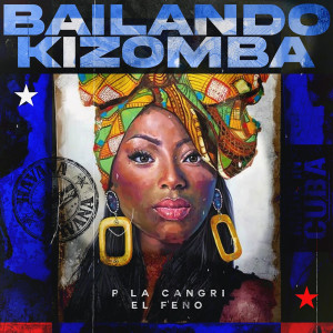 Album Bailando Kizomba oleh P La Cangri