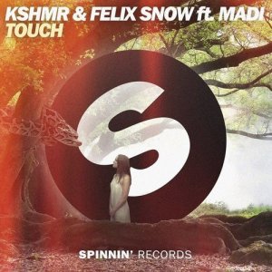 ดาวน์โหลดและฟังเพลง Touch (feat. Madi) (VIP Remix) พร้อมเนื้อเพลงจาก KSHMR