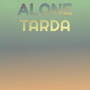 Various的专辑Alone Tarda