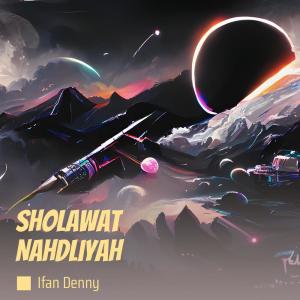 Listen to Sholawat Nahdliyah song with lyrics from Ifan Denny