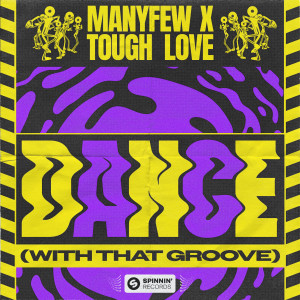 ดาวน์โหลดและฟังเพลง Dance (With That Groove) (Extended Mix) พร้อมเนื้อเพลงจาก ManyFew