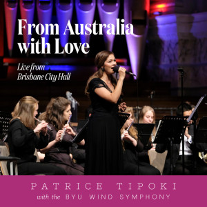 อัลบัม From Australia with Love (Live at Brisbane City Hall, 2018) ศิลปิน BYU Wind Symphony