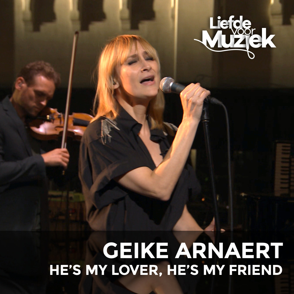 He's My Lover, He's My Friend (Uit Liefde Voor Muziek) (Live)