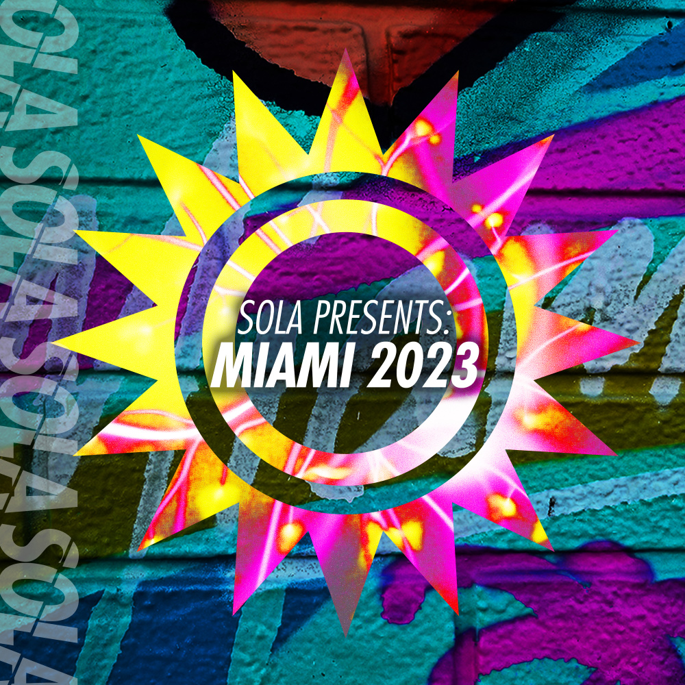 Sola Presents: Miami 2023 (Explicit)