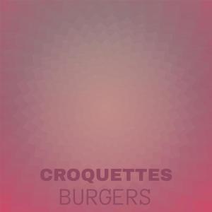 Dengarkan lagu Croquettes Burgers nyanyian Dred Kenette dengan lirik